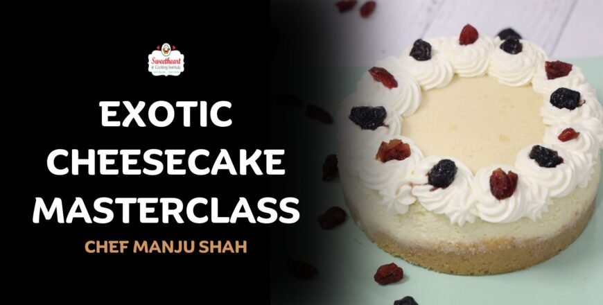 Exotic Cheesecake Masterclass